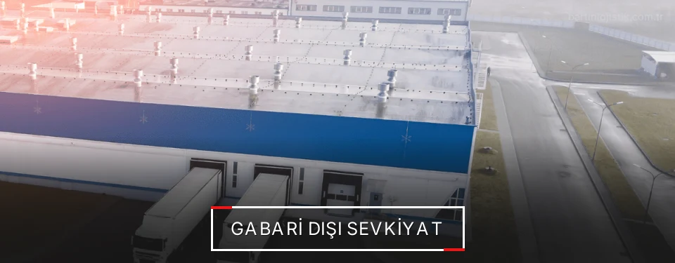Bartın Gabari Dışı Lojistik Firmaları